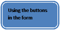 Rounded Rectangle: Using the buttons in the form 